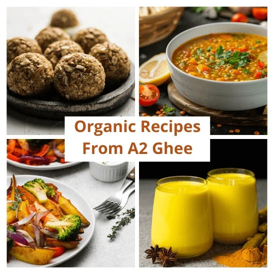 Delicious and Nutritious: Top 5 Organic Recipes from A2 Ghee for a Healthy Lifestyle
